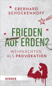 Eberhard Schockenhoff — Frieden auf Erden?