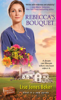 Lisa Jones Baker — Rebecca's Bouquet (Hope Chest of Dreams #1)