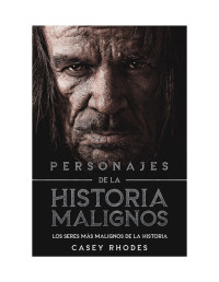 Casey Rhodes — Personajes de la Historia Malignos: Los Seres más Malignos de la Historia