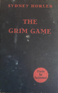 Horler, Sydney — The Grim Game