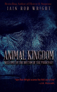 Iain Rob Wright — Animal Kingdom