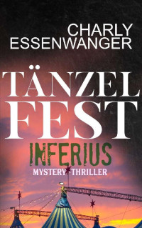 Essenwanger, Charly — Tänzelfest Inferius