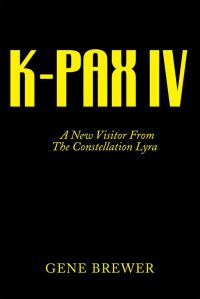 Джин Брюэр — K-PAX IV: A New Visitor From The Constellation Lyra