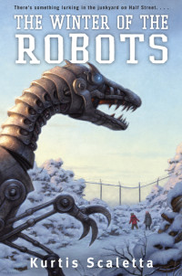 Kurtis Scaletta — The Winter of the Robots