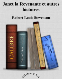 Stevenson, Robert Louis — Janet la Revenante et autres histoires