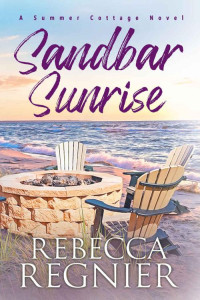Rebecca Regnier — Sandbar Sunrise (Summer Cottage Novels Book 5)