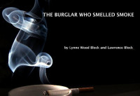 Lawrence Block & Lynne Wood Block — The Burglar Who Smelled Smoke