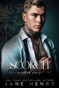 Jane Henry — Scorch: A Dark Bratva Forced Marriage Romance