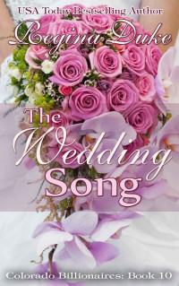 Regina Duke — Colorado Billionaires 10 The Wedding Song