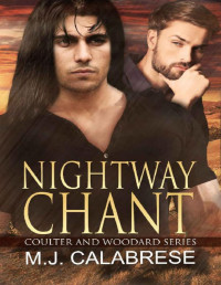 M.J. Calabrese — Nightway Chant (Coulter & Woodard Book 3)