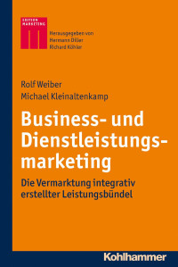 Rolf Weiber & Michael Kleinaltenkamp — Business- und Dienstleistungsmarketing