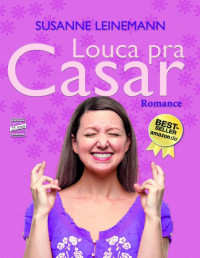 Susanne Leinemann — Louca pra Casar