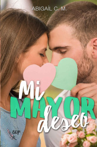 Abigaíl C.M. — Mi mayor deseo