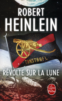 Heinlein Robert — Révolte sur la lune