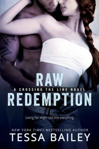 Tessa Bailey — Raw Redemption
