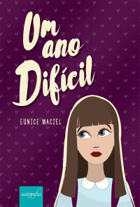 Eunice Maciel — Um ano difícil