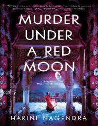 Harini Nagendra — Murder Under a Red Moon: A 1920s Bangalore Mystery