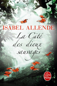 Allende Isabel — La cité des dieux sauvages