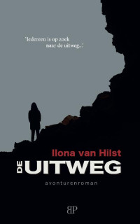 Hilst, Ilona van — De uitweg