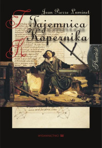 Jean-Pierre Luminet — Tajemnica Kopernika