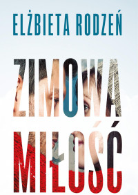 Elżbieta Rodzeń — Zimowa miłość