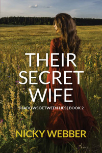 Nicky Webber — Their Secret Wife (Shadows Between Lies Book 2)