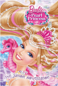 Molly McGuire Woods — Barbie: The Pearl Princess Junior Novelization (Barbie: The Pearl Princess)