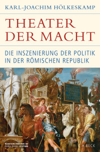 Karl-Joachim Hlkeskamp; — Theater der Macht