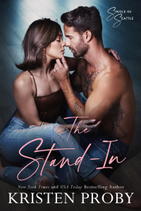 Kristen Proby — The Stand-In: A Single In Seattle Novel