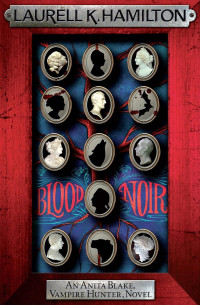 Laurell K. Hamilton — Anita Blake 19: Blood Noir