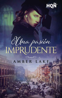 Amber Lake — Una pasión imprudente (1-Detectives londinenses)