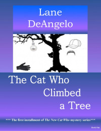 Lane DeAngelo — The Cat Who Climbed a Tree