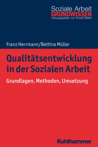 Franz Herrmann & Bettina Müller — Qualitätsentwicklung in der Sozialen Arbeit