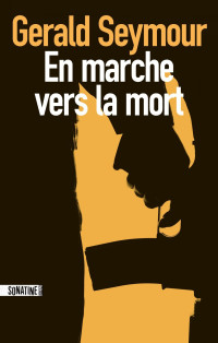  — En marche vers la mort