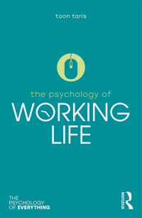 Toon W. Taris; — The Psychology of Working Life