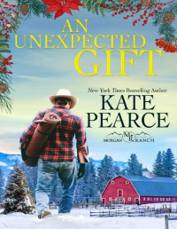 Kate Pearce [Pearce, Kate] — An Unexpected Gift