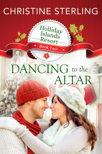 Christine Sterling — Dancing To The Altar (Holliday Islands Resort Book 2)
