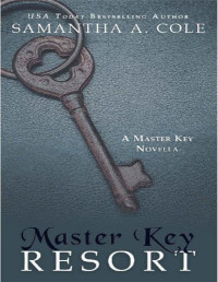 Samantha A. Cole — Master Key Resort: A Novella