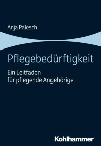 Anja Palesch — Pflegebedürftigkeit