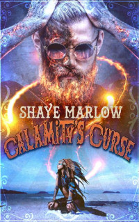 Shaye Marlow — Calamity's Curse