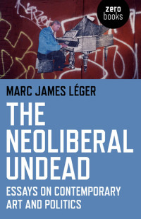 Leger, Marc James — Neoliberal Undead