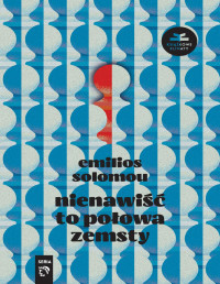 Emilios Solomou — Nienawiść to połowa zemsty