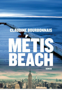 Claudine Bourbonnais — Métis Beach