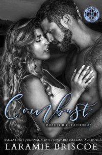 Laramie Briscoe — Combust: A Single Dad, Firefighter, Small Town Romance