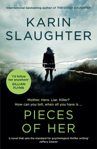 Karin Slaughter — Pieces of Her