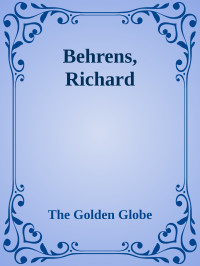 The Golden Globe — Behrens, Richard