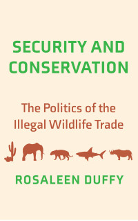 Rosaleen Duffy — Security and Conservation