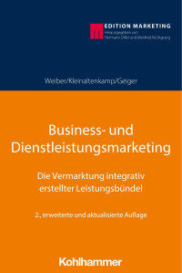 Rolf Weiber & Michael Kleinaltenkamp & Ingmar Geiger — Business- und Dienstleistungsmarketing