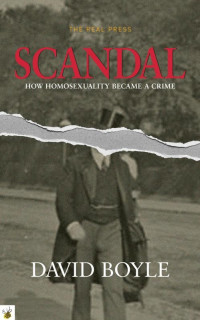 David Boyle — Scandal: How Homosexuality Became a Crime