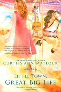 Curtiss Ann Matlock  — Little Town, Great Big Life
